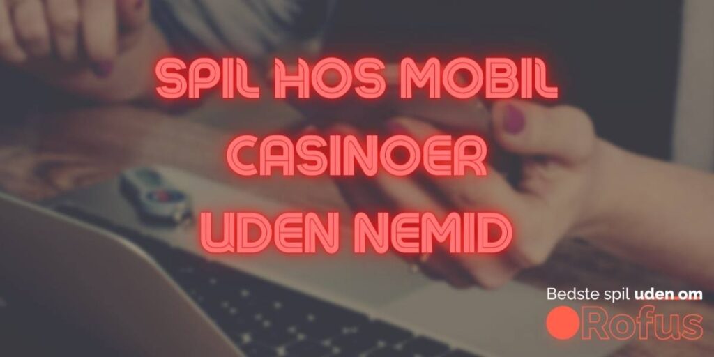 Spil mobil casinoer uden NemID 
