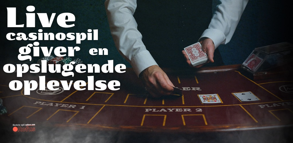 live casino spil uden om rofus