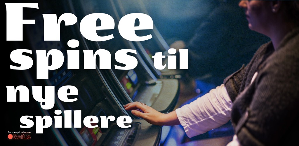 free spins til nye casino spillere