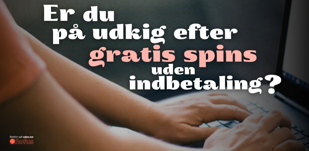 finde gratis spins uden indskud