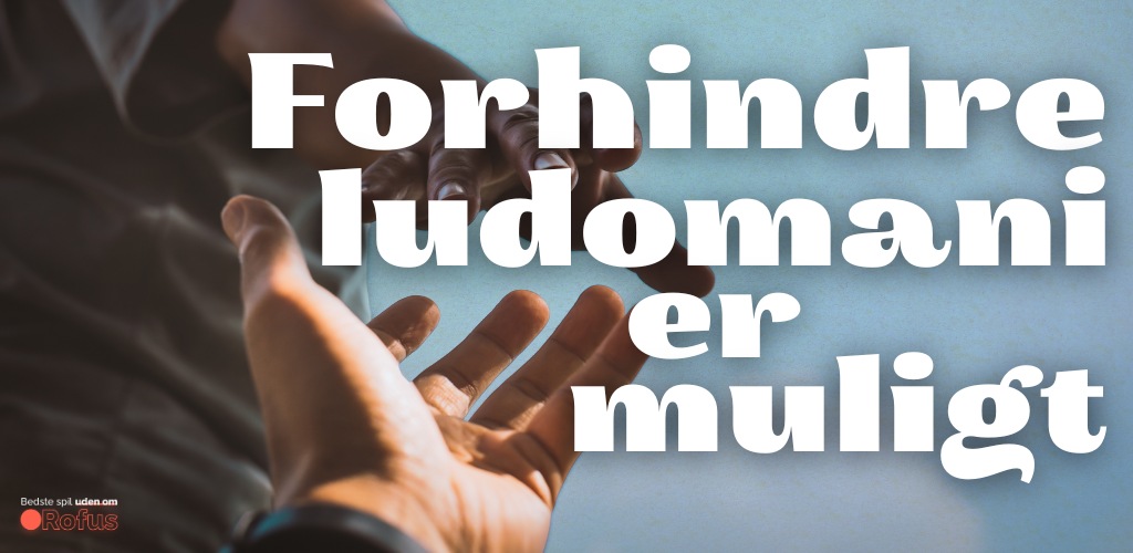 forhindre ludomani at casino uden rofus