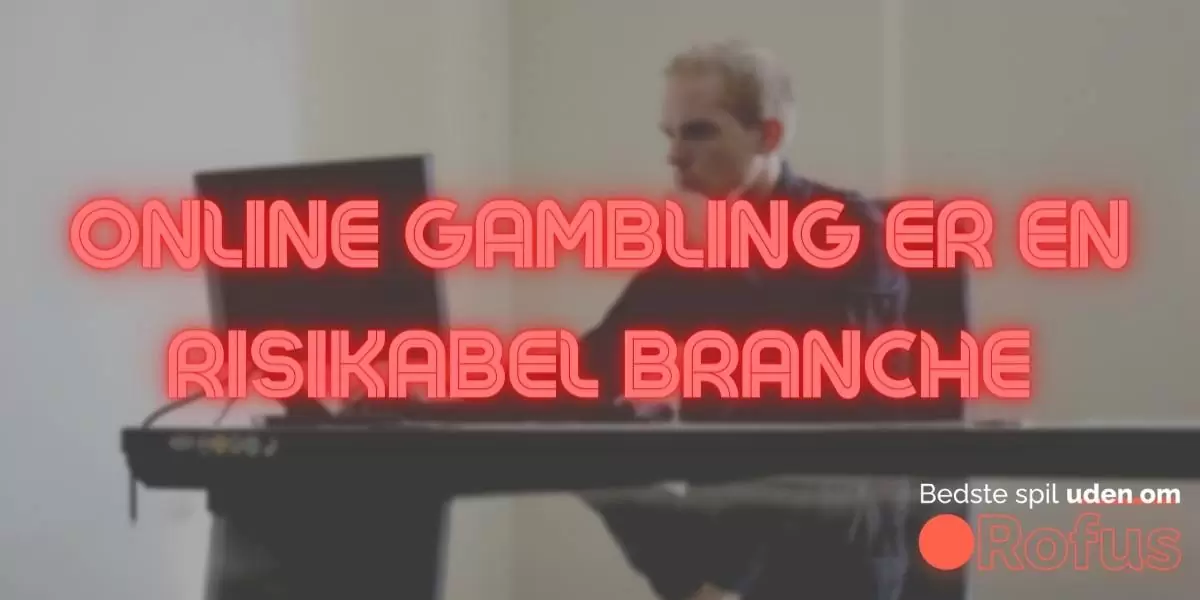 online gambling er en risikabel branche